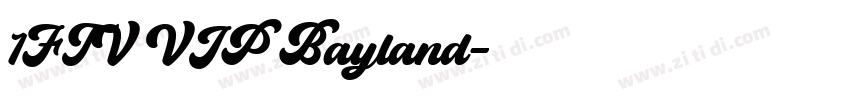 1FTV VIP Bayland字体转换